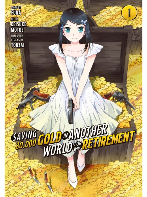 Title details for Saving 80，000 Gold in Another World for My Retirement, Volume 1 by Funa - Wait list